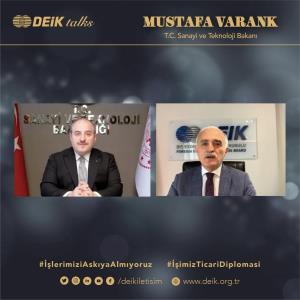 DEİK TALKS: T.C. SANAYİ VE TEKNOLOJİ BAKANIMIZ SAYIN MUSTAFA VARANK İLE ÖZEL